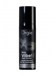 Гель для массажа ORGIE Sexy Vibe High Voltage с эффектом вибрации - 15 мл. - ORGIE - купить с доставкой в Калининграде