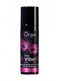 Гель для массажа ORGIE Sexy Vibe Intense Orgasm - 15 мл. - ORGIE - купить с доставкой в Калининграде