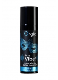 Гель для массажа ORGIE Sexy Vibe Liquid Vibrator с эффектом вибрации - 15 мл. - ORGIE - купить с доставкой в Калининграде