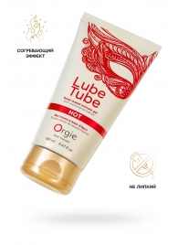 Интимный гель на водной основе Lube Tube Hot с разогревающим эффектом - 150 мл. - ORGIE - купить с доставкой в Калининграде