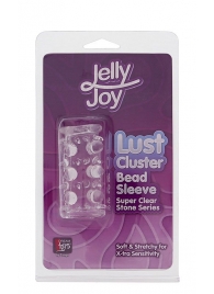 Прозрачная насадка на пенис с шипами и бугорками JELLY JOY LUST CLUSTER CLEAR - Dream Toys - в Калининграде купить с доставкой