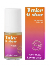 Пролонгирующий гель для мужчин Take It Slow - 30 мл. - Love to Love - купить с доставкой в Калининграде