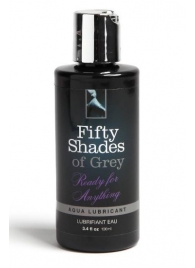 Лубрикант на водной основе Ready for Anything Aqua Lubricant - 100 мл. - Fifty Shades of Grey - купить с доставкой в Калининграде